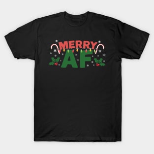 Merry AF Christmas T-Shirt T-Shirt